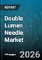 Double Lumen Needle Market - Global Forecast 2026-2032 - Product Thumbnail Image