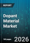 Dopant Material Market - Global Forecast 2026-2032- Product Image