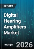 Digital Hearing Amplifiers Market - Global Forecast 2026-2032- Product Image