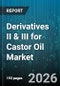 Derivatives II & III for Castor Oil Market - Global Forecast 2026-2032 - Product Thumbnail Image