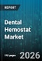 Dental Hemostat Market - Global Forecast 2026-2032 - Product Thumbnail Image