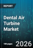 Dental Air Turbine Market - Global Forecast 2026-2032- Product Image