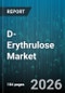 D-Erythrulose Market - Global Forecast 2026-2032 - Product Thumbnail Image