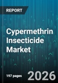 Cypermethrin Insecticide Market - Global Forecast 2026-2032- Product Image