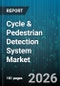 Cycle & Pedestrian Detection System Market - Global Forecast 2026-2032 - Product Thumbnail Image
