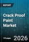 Crack Proof Paint Market - Global Forecast 2026-2032 - Product Image