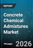 Concrete Chemical Admixtures Market - Global Forecast 2026-2032- Product Image