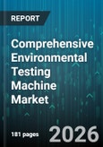 Comprehensive Environmental Testing Machine Market - Global Forecast 2026-2032- Product Image