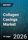Collagen Casings Market - Global Forecast 2026-2032- Product Image