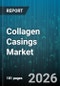 Collagen Casings Market - Global Forecast 2026-2032 - Product Thumbnail Image