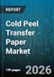Cold Peel Transfer Paper Market - Global Forecast 2026-2032 - Product Thumbnail Image