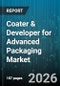 Coater & Developer for Advanced Packaging Market - Global Forecast 2026-2032 - Product Thumbnail Image