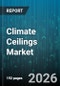 Climate Ceilings Market - Global Forecast 2026-2032 - Product Image