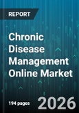Chronic Disease Management Online Market - Global Forecast 2026-2032- Product Image