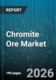 Chromite Ore Market - Global Forecast 2026-2032- Product Image