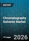 Chromatography Solvents Market - Global Forecast 2026-2032 - Product Thumbnail Image