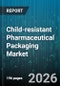 Child-resistant Pharmaceutical Packaging Market - Global Forecast 2026-2032 - Product Thumbnail Image