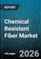 Chemical Resistant Fiber Market - Global Forecast 2026-2032 - Product Thumbnail Image