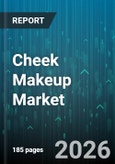 Cheek Makeup Market - Global Forecast 2026-2032- Product Image