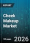Cheek Makeup Market - Global Forecast 2026-2032 - Product Thumbnail Image