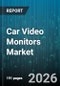 Car Video Monitors Market - Global Forecast 2026-2032 - Product Thumbnail Image