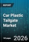 Car Plastic Tailgate Market - Global Forecast 2026-2032 - Product Thumbnail Image