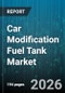 Car Modification Fuel Tank Market - Global Forecast 2026-2032 - Product Thumbnail Image