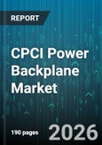 CPCI Power Backplane Market - Global Forecast 2026-2032- Product Image