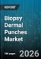 Biopsy Dermal Punches Market - Global Forecast 2026-2032 - Product Thumbnail Image