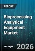 Bioprocessing Analytical Equipment Market - Global Forecast 2026-2032- Product Image