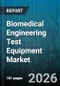 Biomedical Engineering Test Equipment Market - Global Forecast 2026-2032 - Product Thumbnail Image