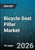 Bicycle Seat Pillar Market - Global Forecast 2026-2032- Product Image
