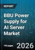 BBU Power Supply for AI Server Market - Global Forecast 2026-2032- Product Image