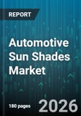 Automotive Sun Shades Market - Global Forecast 2026-2032- Product Image