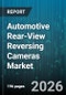 Automotive Rear-View Reversing Cameras Market - Global Forecast 2026-2032 - Product Image