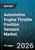 Automotive Engine Throttle Position Sensors Market - Global Forecast 2026-2032- Product Image