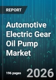 Automotive Electric Gear Oil Pump Market - Global Forecast 2026-2032- Product Image