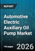Automotive Electric Auxiliary Oil Pump Market - Global Forecast 2026-2032- Product Image