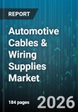 Automotive Cables & Wiring Supplies Market - Global Forecast 2026-2032- Product Image