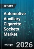 Automotive Auxiliary Cigarette Sockets Market - Global Forecast 2026-2032- Product Image