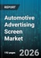 Automotive Advertising Screen Market - Global Forecast 2026-2032 - Product Thumbnail Image