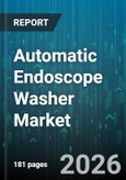 Automatic Endoscope Washer Market - Global Forecast 2026-2032- Product Image