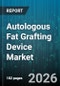 Autologous Fat Grafting Device Market - Global Forecast 2026-2032 - Product Thumbnail Image
