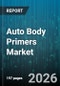 Auto Body Primers Market - Global Forecast 2026-2032 - Product Image