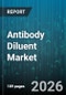 Antibody Diluent Market - Global Forecast 2026-2032 - Product Image