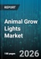 Animal Grow Lights Market - Global Forecast 2026-2032 - Product Image
