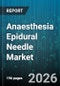 Anaesthesia Epidural Needle Market - Global Forecast 2026-2032 - Product Thumbnail Image