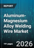 Aluminum-Magnesium Alloy Welding Wire Market - Global Forecast 2026-2032- Product Image