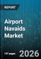 Airport Navaids Market - Global Forecast 2026-2032 - Product Image