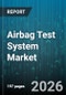 Airbag Test System Market - Global Forecast 2026-2032 - Product Thumbnail Image